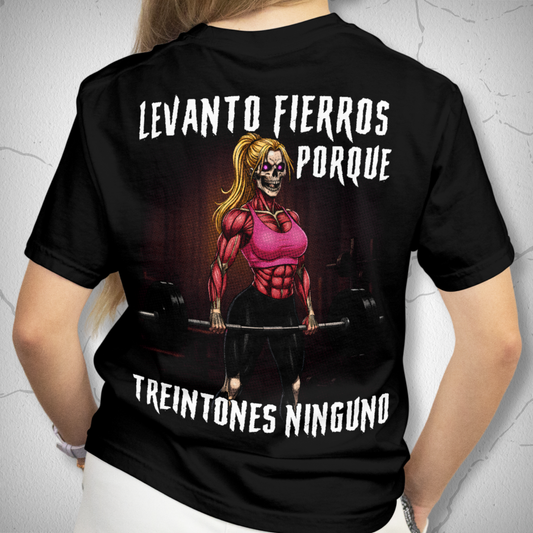 Levanto fierros porque treintones ninguno