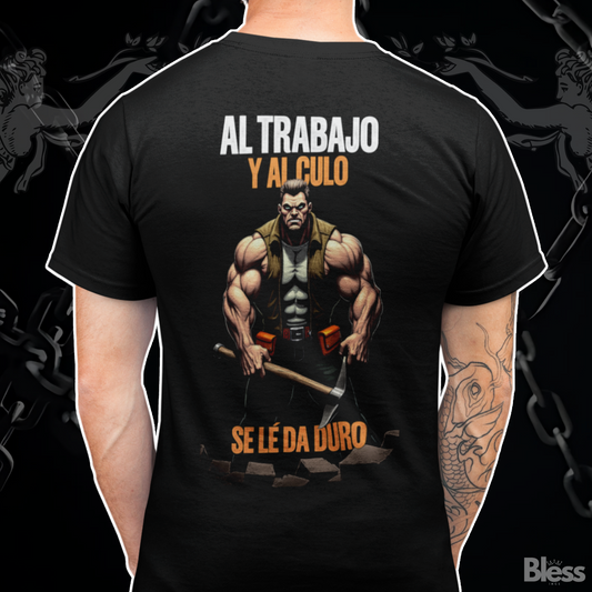 Polera Gym - Al trabajo y al culo se le da duro