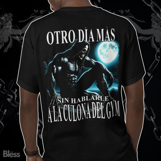 Otro día más sin hablarle a la culona del Gym